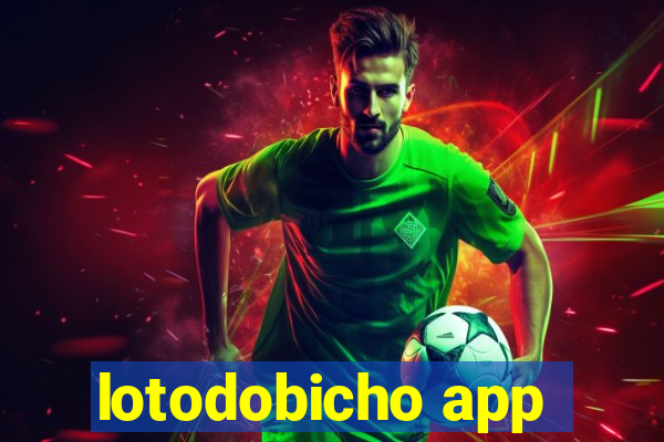 lotodobicho app